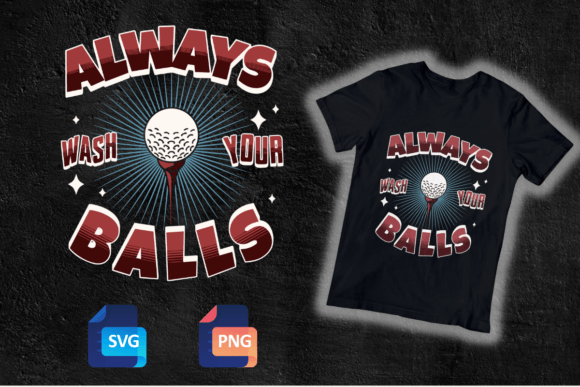 Funny Golf Always Wash Your Balls SVG: A Designer’s Honest Review