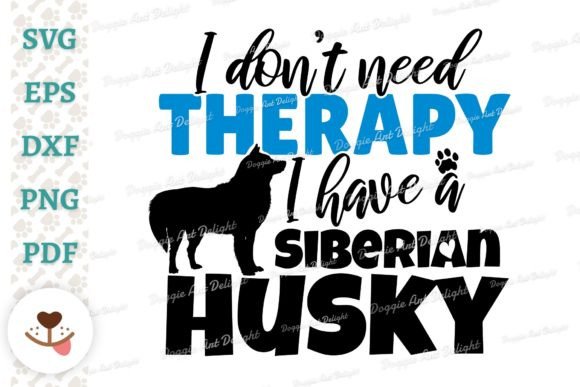 Funny Siberian Husky Dog Therapy Svg Png Review for Real Embroidery Use